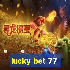 lucky bet 77